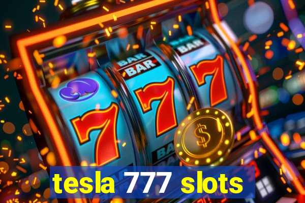 tesla 777 slots